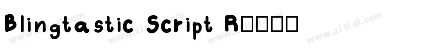 Blingtastic Script R字体转换